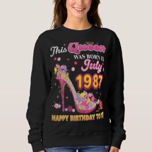 Sweatshirt Cette Reine Est Née En Juillet 1987 Joyeux Anniver