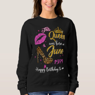 Sweatshirt Cette Reine Est Née En Juin 1979 43e Anniversaire