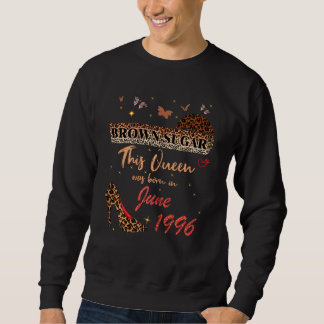 Sweatshirt Cette Reine Est Née En Juin 1996 Naissance Brown D