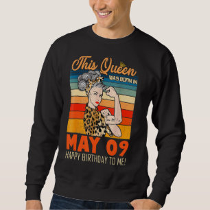 Sweatshirt Cette Reine Est Née En Mai 09 Joyeux Anniversaire