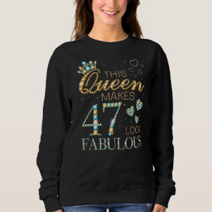 Sweatshirt Cette reine fait 47 paraître fabuleuse annonce d'a