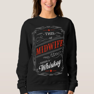 Sweatshirt Cette sage-femme a besoin d'un Humour Whiskey Doul