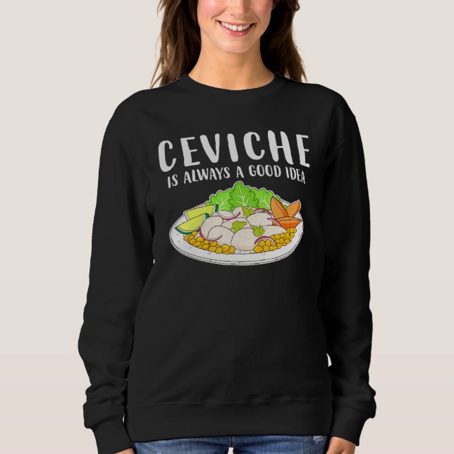 Sweatshirt Ceviche Cuisine péruvienne Bonne Idée (Devant)