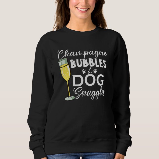 Sweatshirt Champagne Bubbles & Chien Snuggings Chien Personne (Devant)
