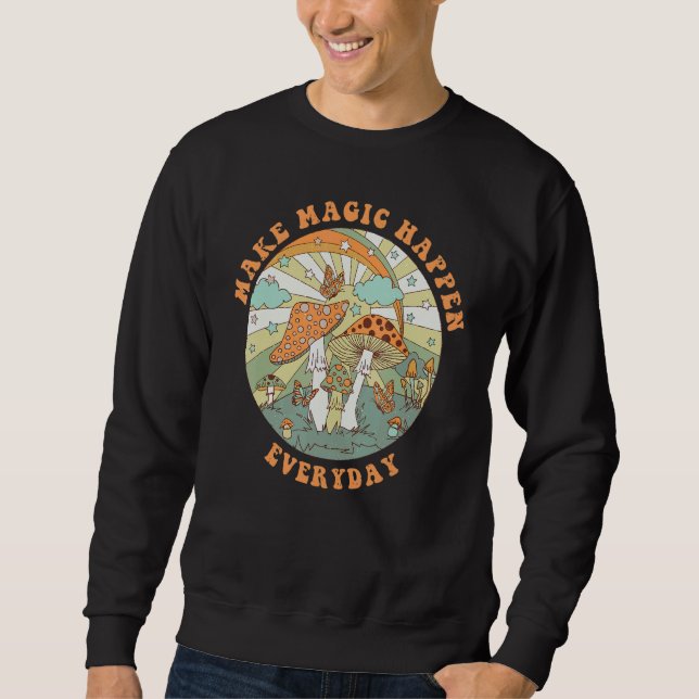 Sweatshirt Champignon Hippie Rétro Groovy Fais de la Magie (Devant)