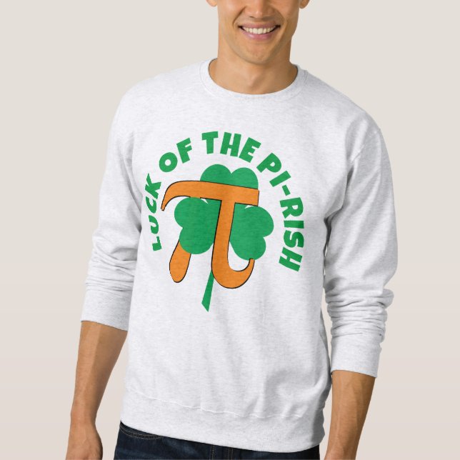Sweatshirt CHANCE DE PI RISH St Patrick's Day Pi Day (Devant)