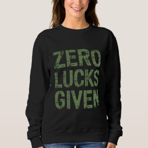 Sweatshirt Chance nulle pour la Saint-Patrick hilarante