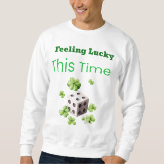 Sweatshirt Chanceux cette fois-ci Design de la Saint-Patrick