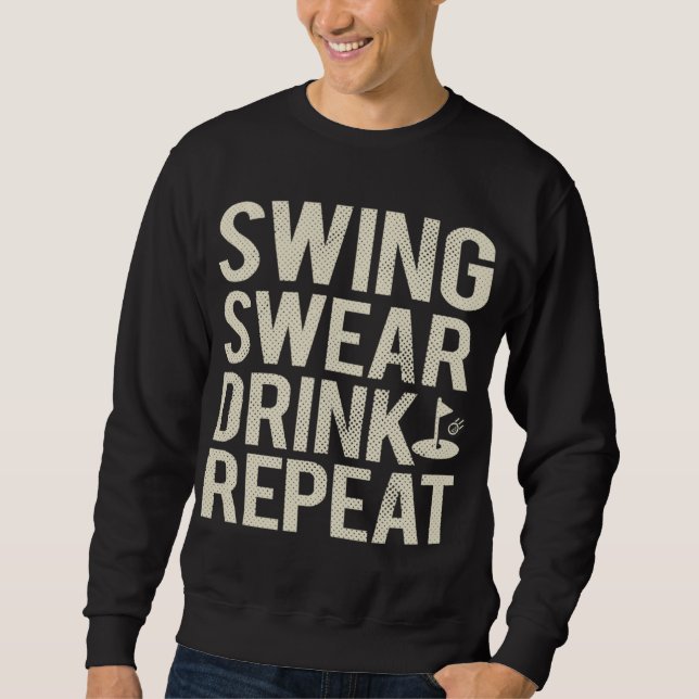 Sweatshirt Chandail à coudre Boire Répéter Funny Golf (Devant)