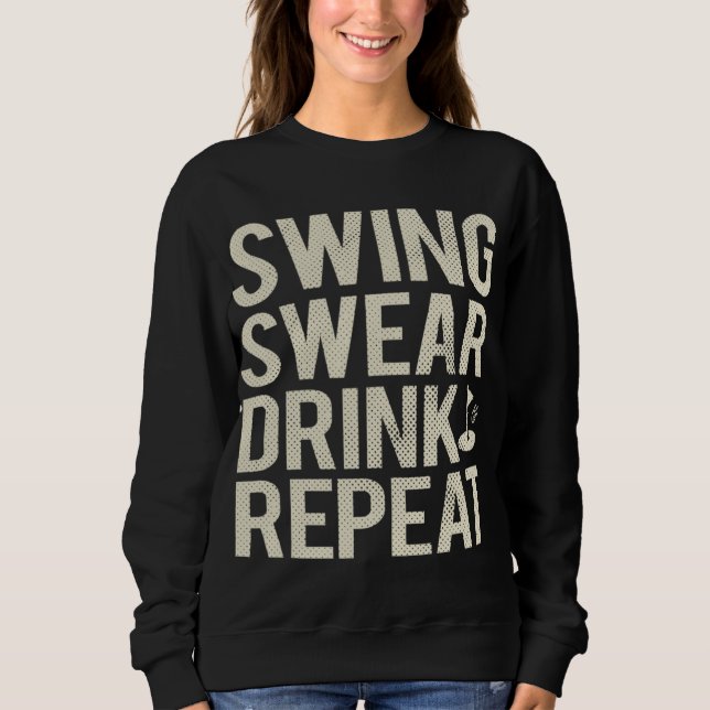 Sweatshirt Chandail à coudre Boire Répéter Funny Golf (Devant)