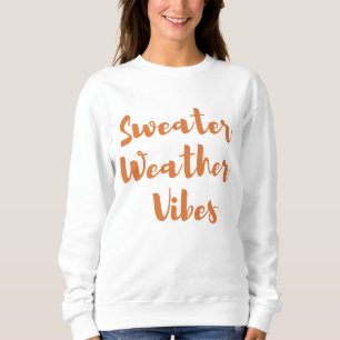Sweatshirt chandail de la météo vibes, automne
