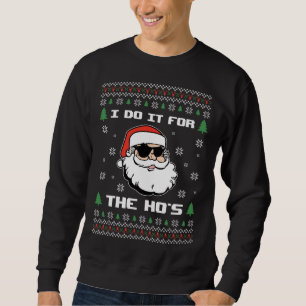Sweatshirt Chandail de Noël moche Funny Père Noël Je le fais