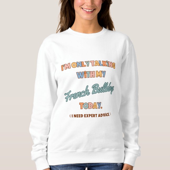 Sweatshirt Chandail de nouveauté French Bull Dog (Devant)