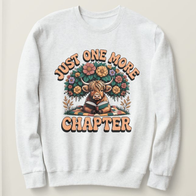 Sweatshirt Chandail Highland Cow Just One More Chapter  (Design devant)