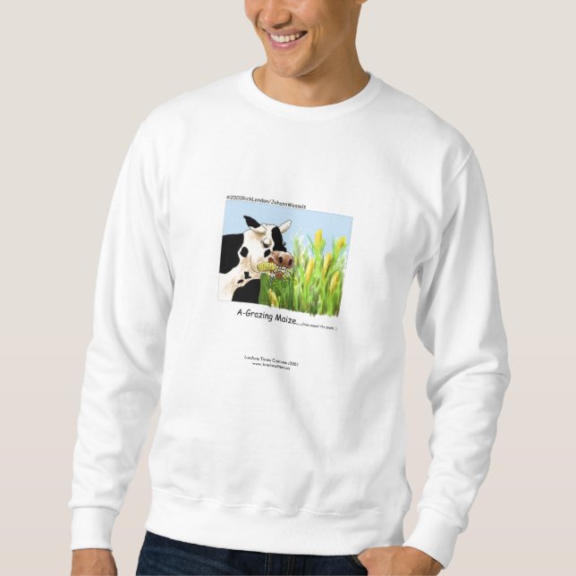 Sweatshirt Chandail hilarant "A-Grazin' Maize" de vache (Devant)