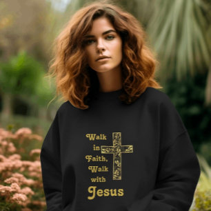Sweatshirt Chandail Marche dans la foi, marche avec Jésus