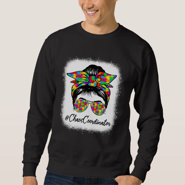 Sweatshirt Chaos Coordinator Messy Bun Women Autism Awareness (Devant)