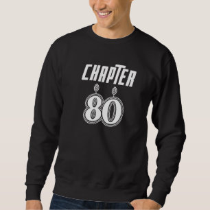 Sweatshirt Chapitre 80 Fête d'anniversaire Hommes Femmes