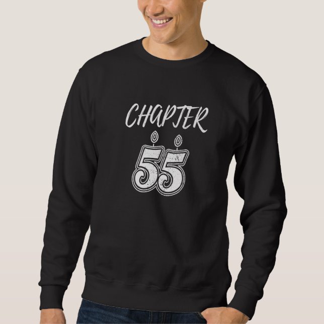 Sweatshirt Chapter 55 Happy B day Fifty Five Years Milestone (Devant)