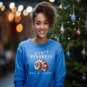 Sweatshirt Chaque Coquillage A Son Histoire T-shirt