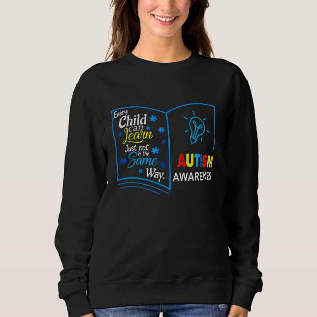 Sweatshirt Chaque Enfant Peut Apprendre Juste Pas De La Même  (Devant)