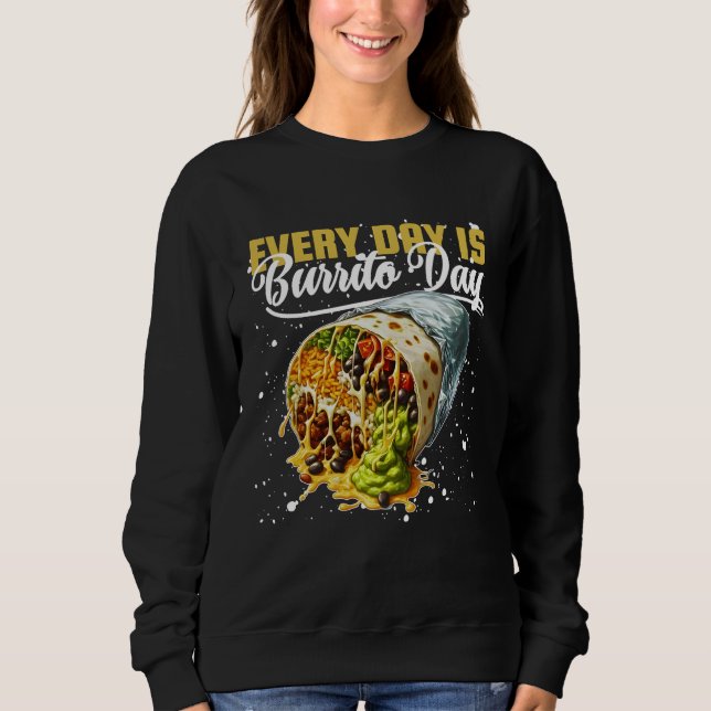 Sweatshirt chaque jour est burrito day (Devant)