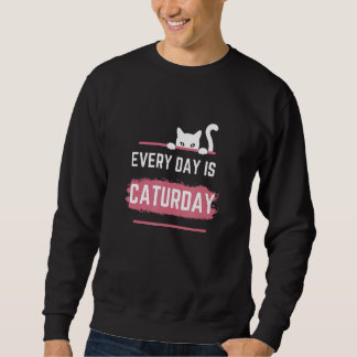 Sweatshirt Chaque Jour Est Caturday Jeux de Mots Mignons sur
