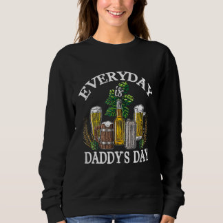 Sweatshirt Chaque jour est la Fête des pères du jour de papa 