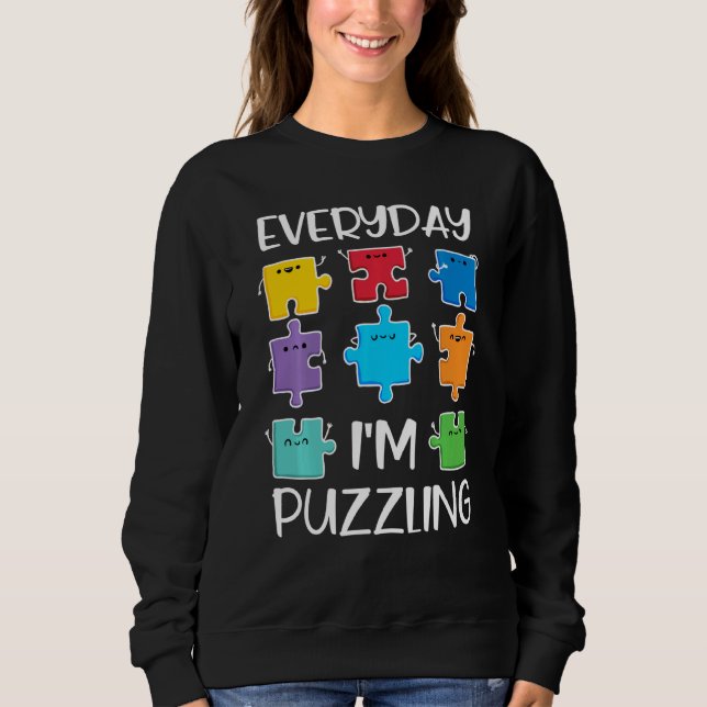Sweatshirt Chaque jour je suis Puzzling Sensibilisation sur l (Devant)