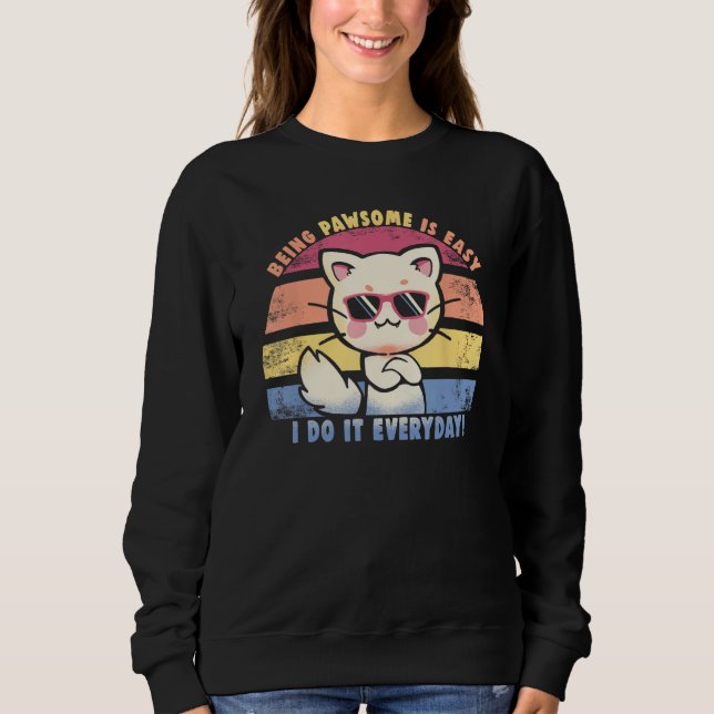 Sweatshirt Chaque jour Pawsome  Chat cool confiant (Devant)
