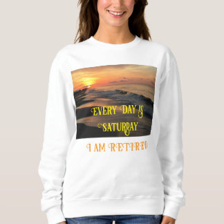 Sweatshirt Chaque jour, t-shirt du samedi