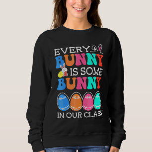 Sweatshirt Chaque Lapin Est Un Petit Gros Dans Notre Classe E
