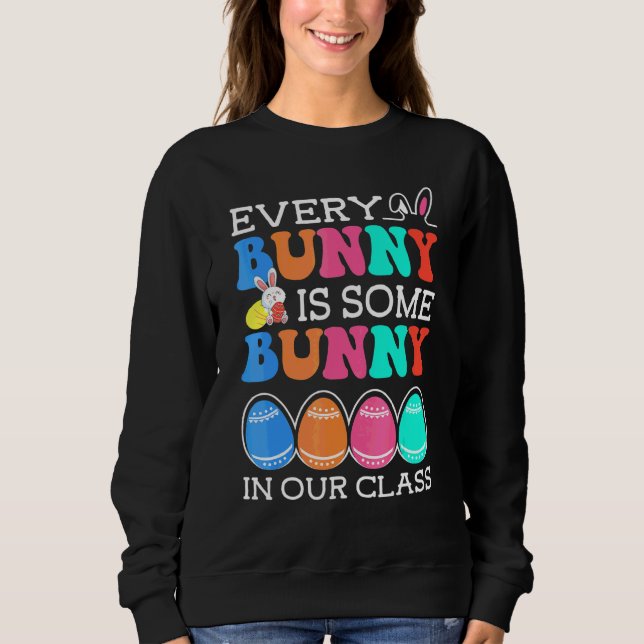 Sweatshirt Chaque Lapin Est Un Petit Gros Dans Notre Classe E (Devant)