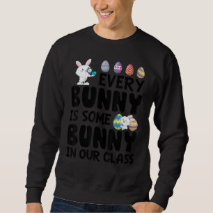 Sweatshirt Chaque Lapin Est Un Petit Gros Dans Notre Classe P