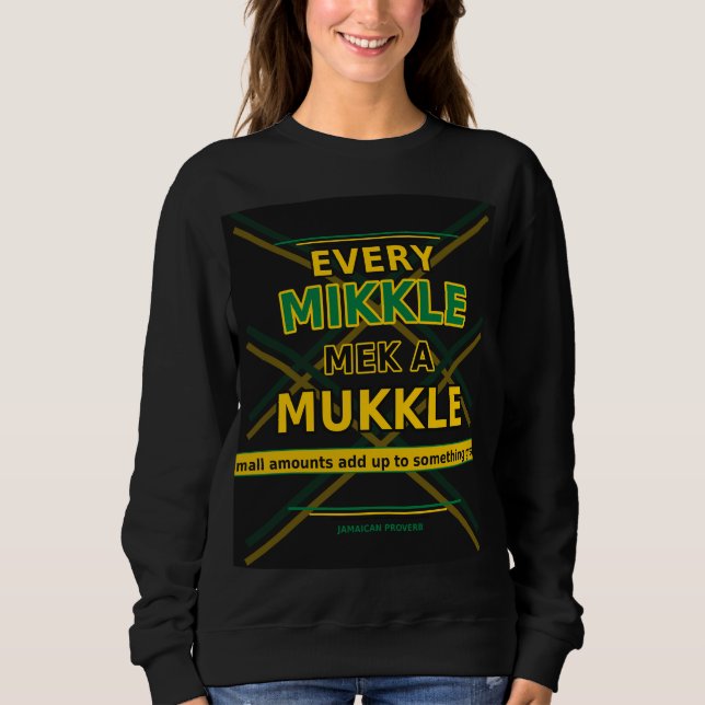 Sweatshirt Chaque petite chose fait une grande différence (Devant)