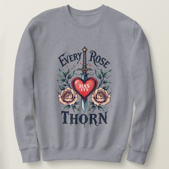 Sweatshirt Chaque Rose A Son Épine (Design devant)