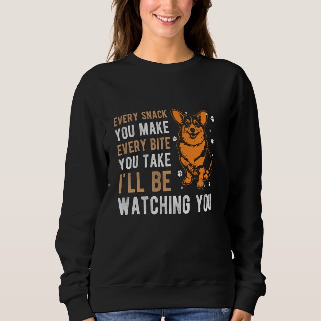 SWEATSHIRT CHAQUE SNACK QUE VOUS FAITES CHAQUE MORT JE VAIS R (Devant)