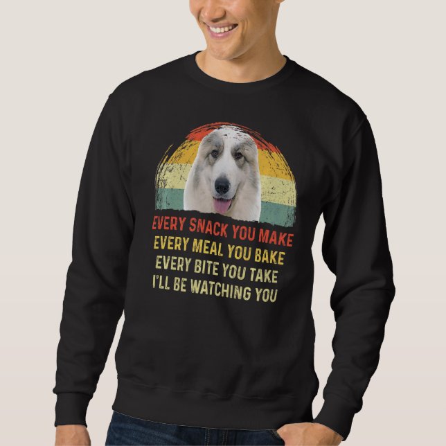 Sweatshirt Chaque Snack Vous Faites De Grands Pyrénées Chien  (Devant)