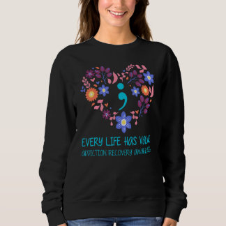 Sweatshirt Chaque vie a de la valeur point-virgule rétablisse