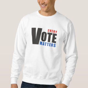 Sweatshirt Chaque vote compte - votre vote est votre pouvoir