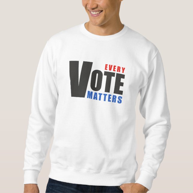 Sweatshirt Chaque vote compte - votre vote est votre pouvoir (Devant)