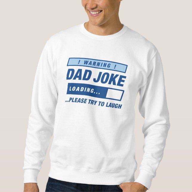 Sweatshirt Chargement de blague de papa (Devant)