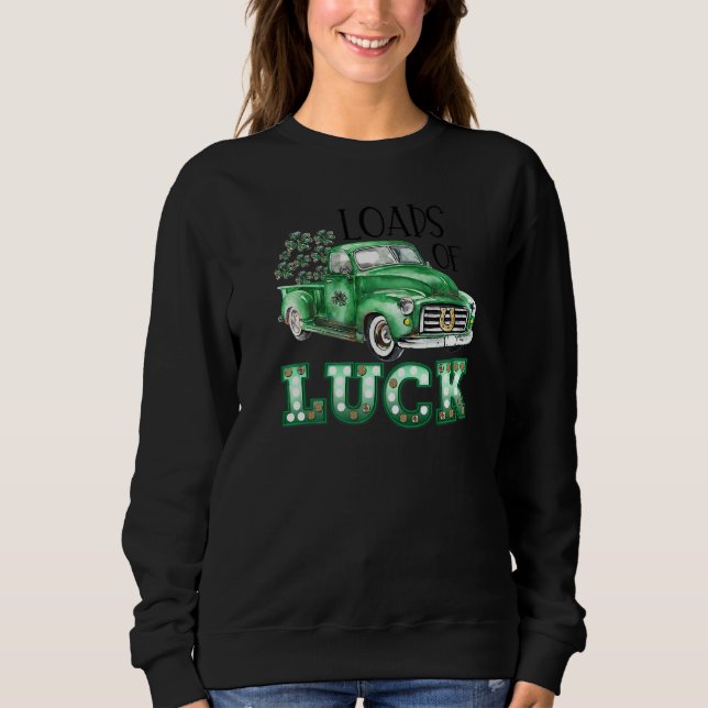 Sweatshirt Chargement De Camion Verte De Chance Hommes Femmes (Devant)