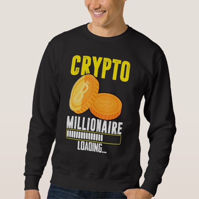 Sweatshirt Chargement de Crypto Millionaire (Devant)