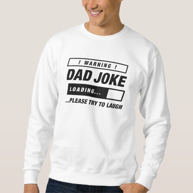 Sweatshirt Chargement de papa Joke (Devant)