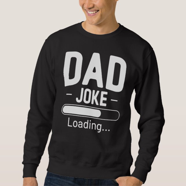 Sweatshirt Chargement de papa Joke (Devant)
