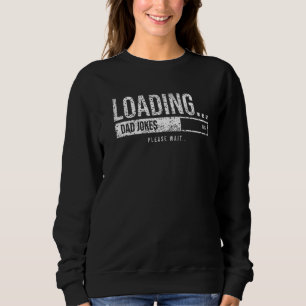 Sweatshirt Chargement papa plaisante Sarcastique papa papa pl