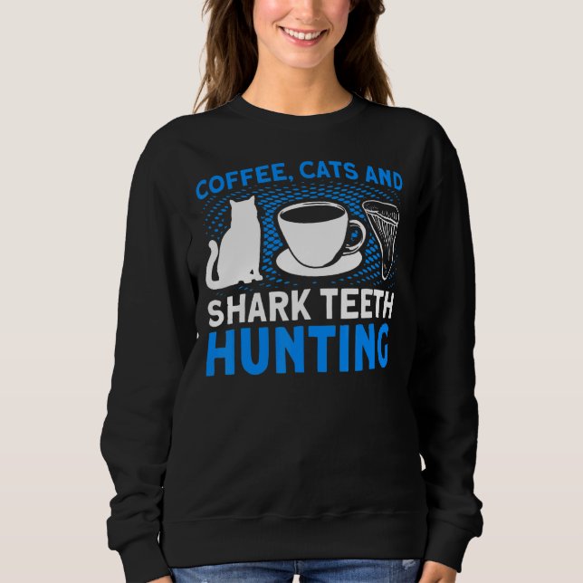 Sweatshirt Chasse À Dents De Café Et De Requin Chasse À Dents (Devant)