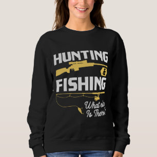 Sweatshirt Chasse Amp Pêche Qu'Y A-T-Il D'Autre Amp Fisher