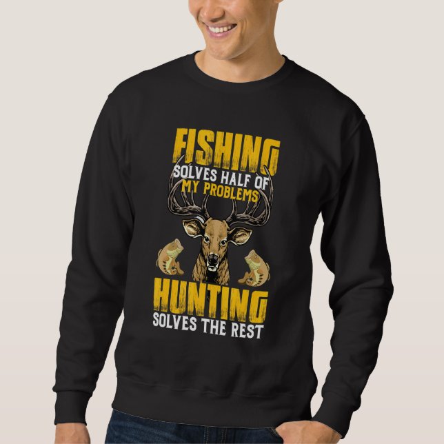 Sweatshirt Chasse Au Cerf Pêche Résoudre Tous Mes Problèmes F (Devant)